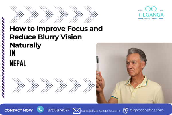 How to Improve Focus and Reduce Blurry Vision Naturally