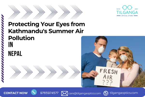Protecting Your Eyes from Kathmandu's Summer Air Pollution